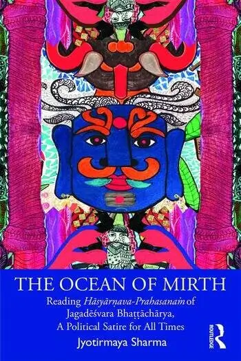 Sex, Subversion, and Sanskrit: Review of ‘The Ocean of Mirth’, a Bawdy Sanskrit Play